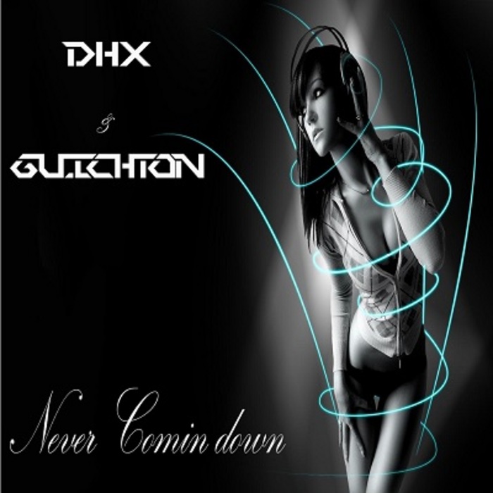 DHX/GUICHTON - Never Comin' Down