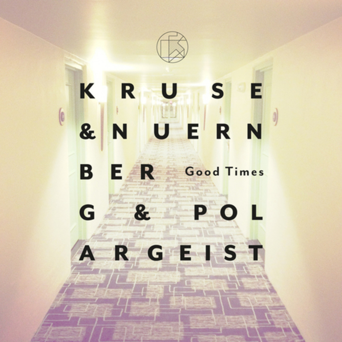 KRUSE & NUERNBERG/POLARGEIST - Good Times