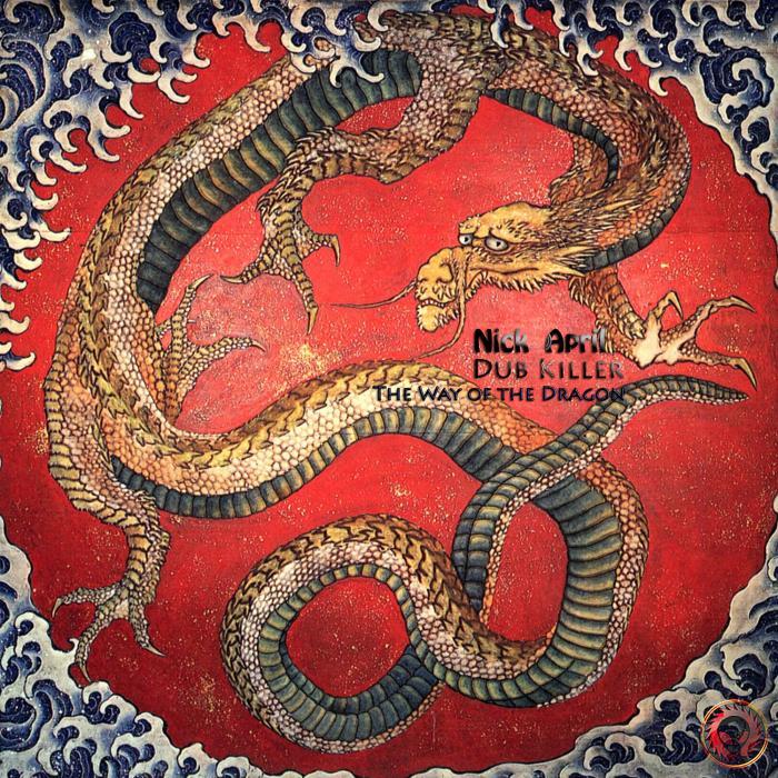 DUB KILLER/NICK APRIL - The Way Of The Dragon