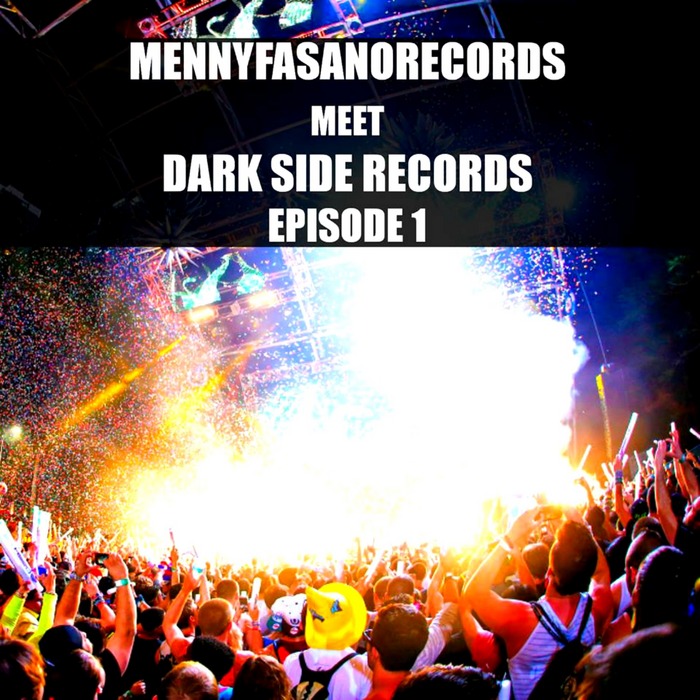 FASANO, Menny - Mennyfasanorecords meet Dark Side Records: Episode 1