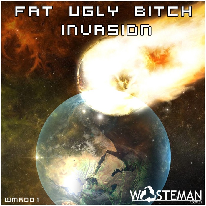 Invasion EP by Fat Ugly Bitch on MP3, WAV, FLAC, AIFF & ALAC at Juno ...