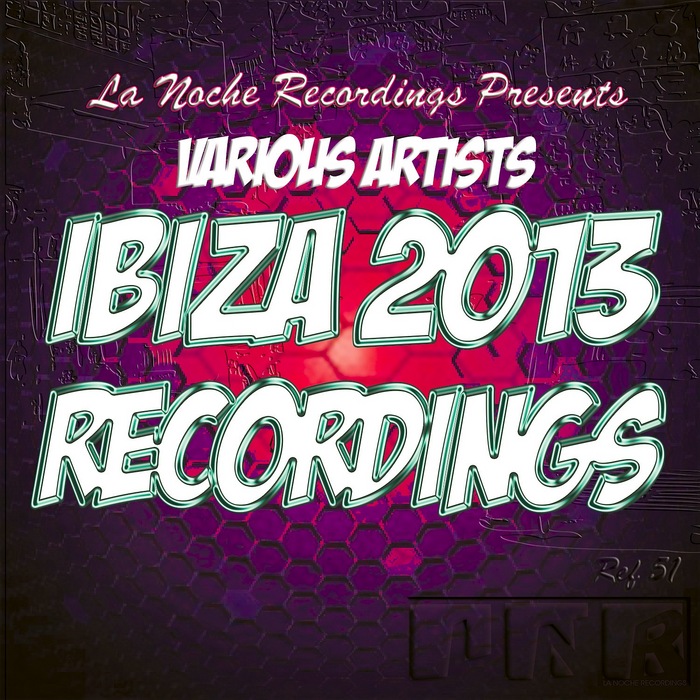 VARIOUS - Ibiza 2013 Recordings