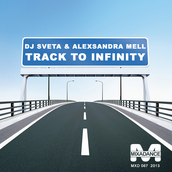 DJ SVETA/ALEXSANDRA MELL - Track To Infinity