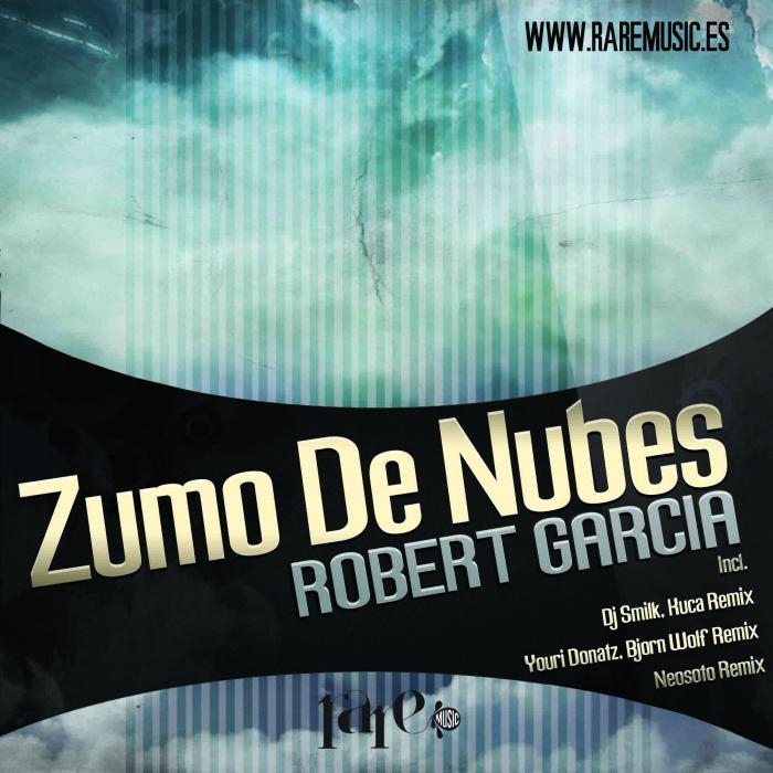 GARCIA, Robert - Zumo De Nubes (remixes)