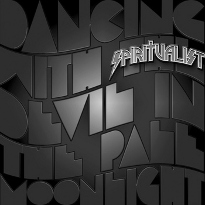 Dancing With The Devil In The Pale Moonlight by Spiritualist on MP3