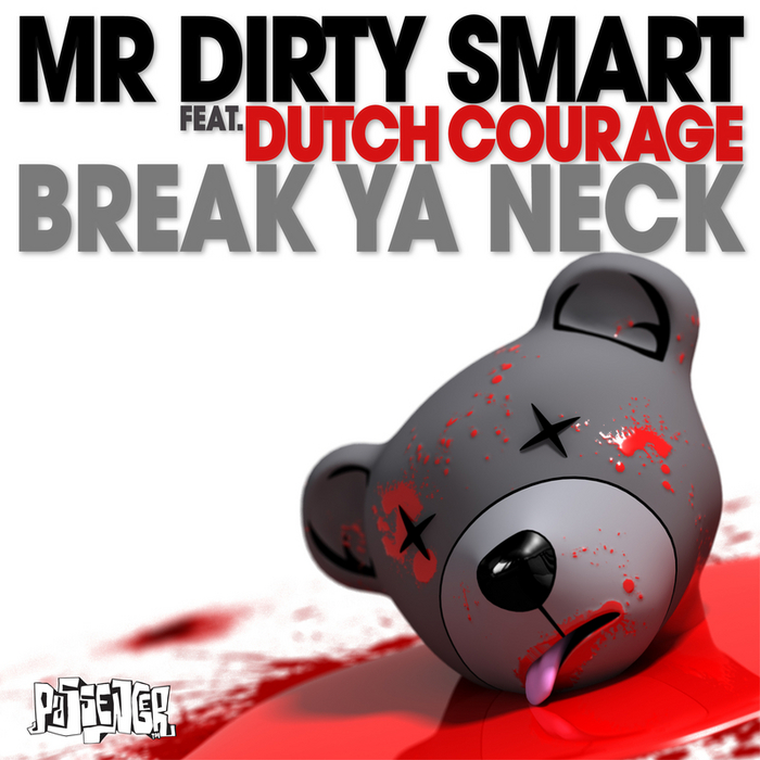MR DIRTY SMART feat DUTCH COURAGE - Break Ya Neck (Explicit)