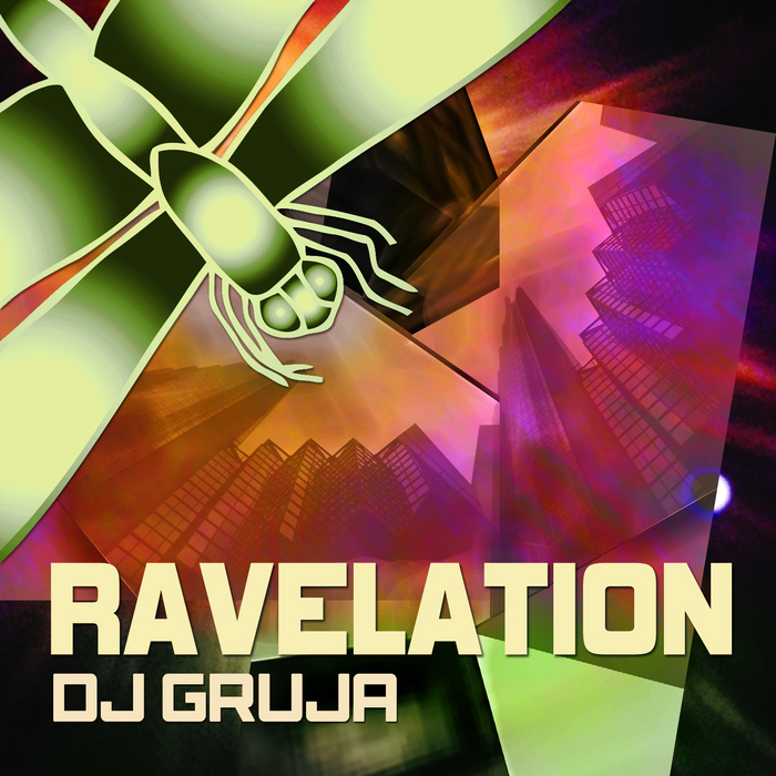 DJ GRUJA - Ravelation