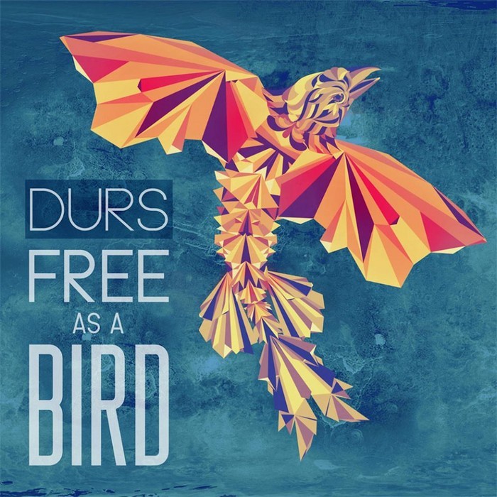 DURS - Free As A Bird