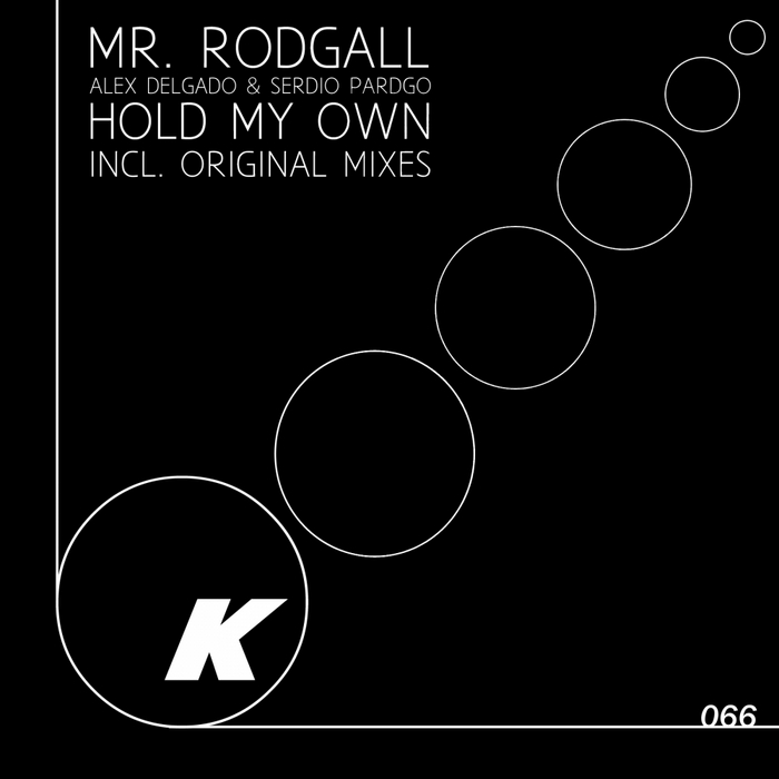 MR RODGAL/ALEX DELGADO/SERGIO PARDO - Hold My Own