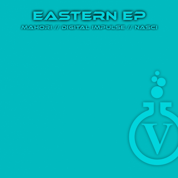 MAHORI/DIGITAL IMPULSE/NASCI - Eastern EP