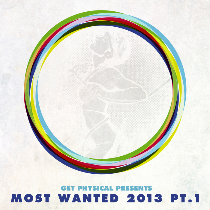 VARIOUS - Get Physical Presents Most Wanted 2013 Part 1