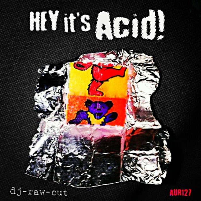 DJ RAWCUT - Hey Its Acid!