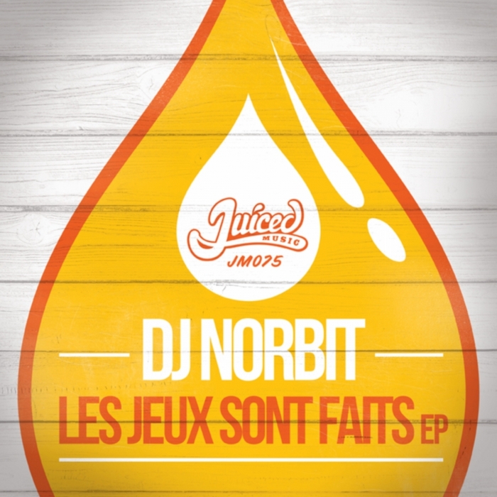 DJ NORBIT - Les Jeux Sont Faits EP