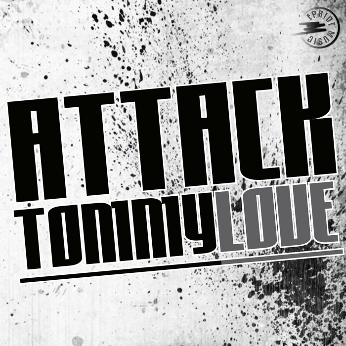 LOVE, Tommy - Attack