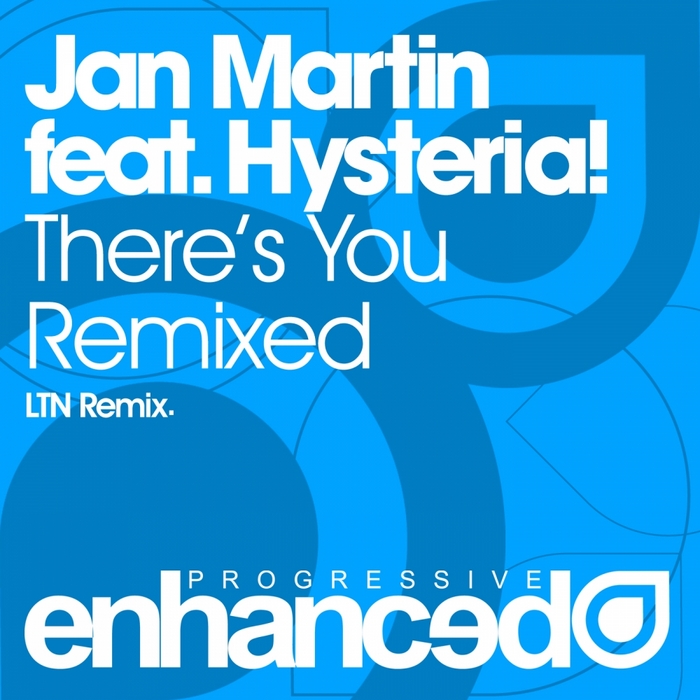 MARTIN, Jan feat HYSTERIA - There's You Remixed
