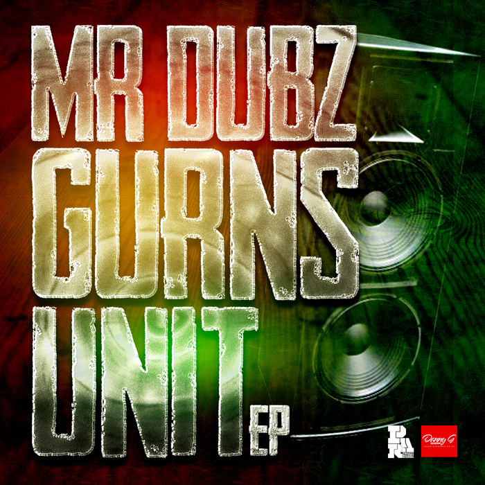 MR DUBZ - Gurns Unit EP