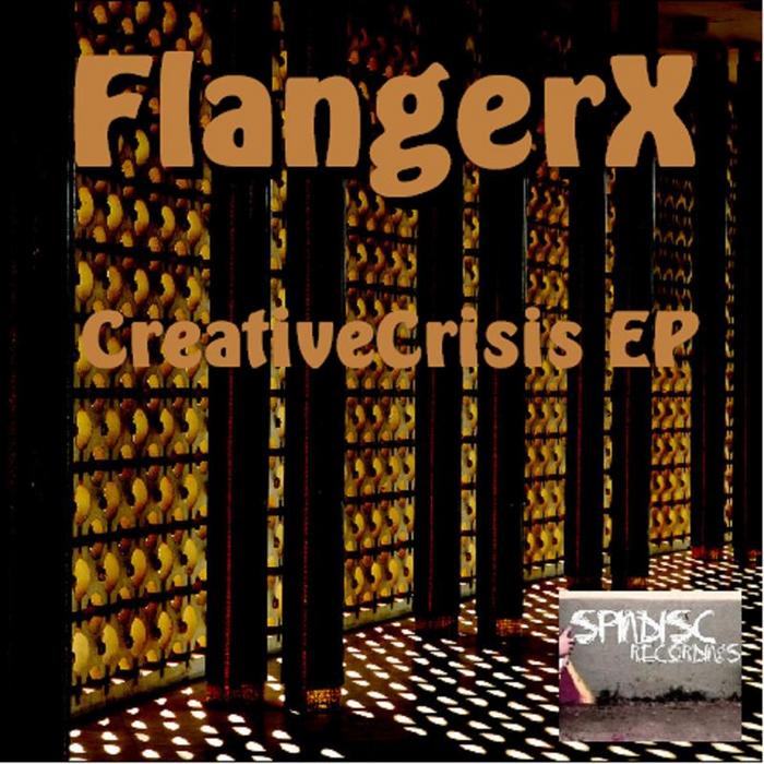 FLANGERX - CreativeCrisis EP
