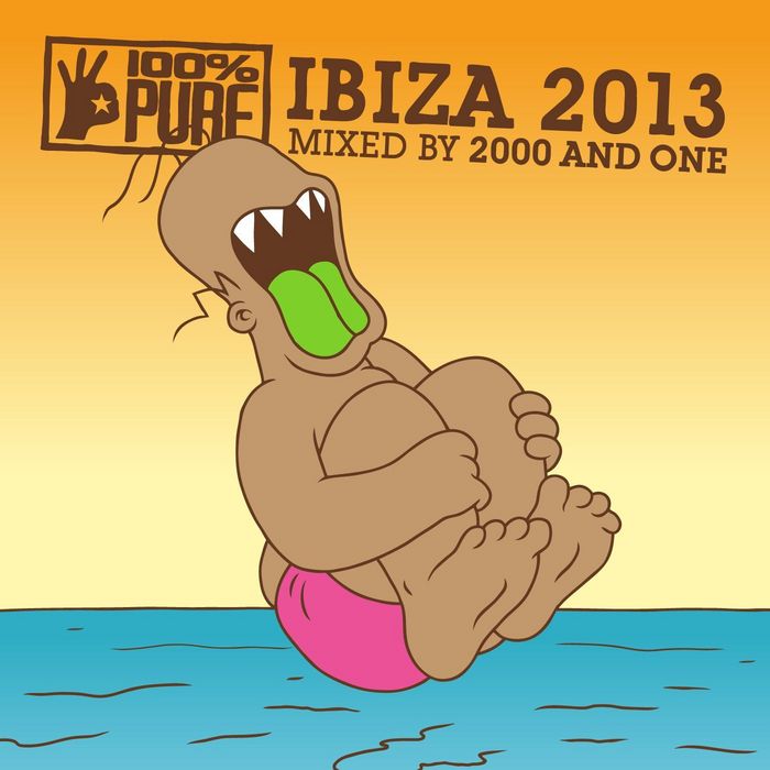 2000 & ONE/VARIOUS - 100% Pure Ibiza 2013 (unmixed tracks)