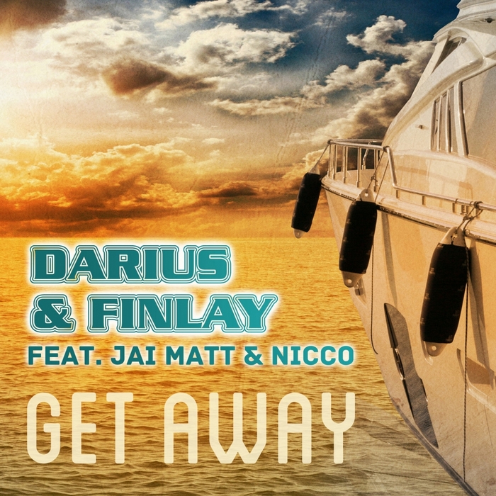 DARIUS & FINLAY feat JAI MATT & NICCO - Get Away