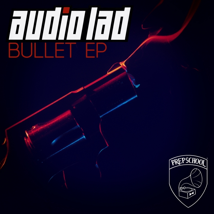 AUDIO LAD - Bullet EP