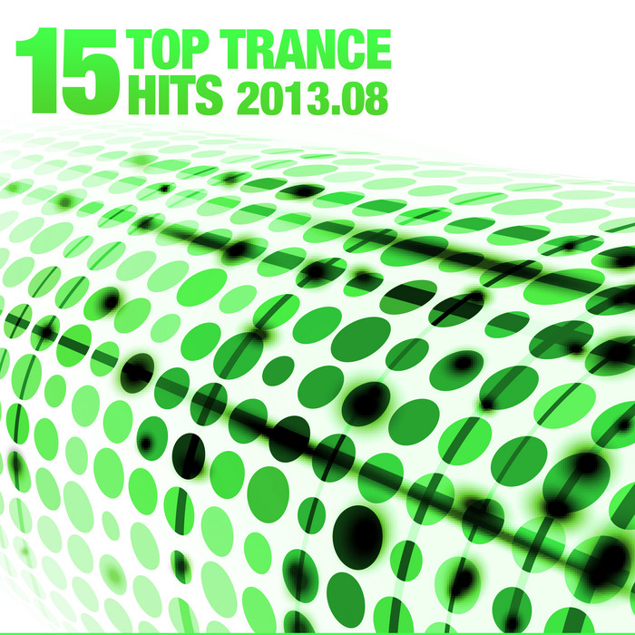 VARIOUS - 15 Top Trance Hits 2013 08