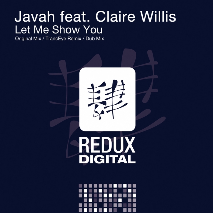 JAVAH feat CLAIRE WILLIS - Let Me Show You