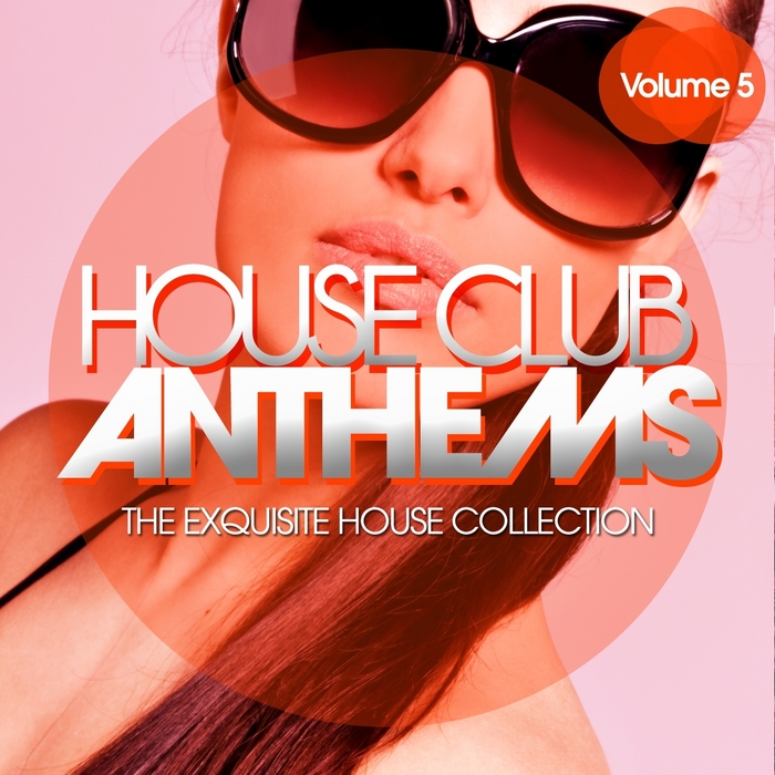 VARIOUS - House Club Anthems - The Exquisite House Collection Vol 5