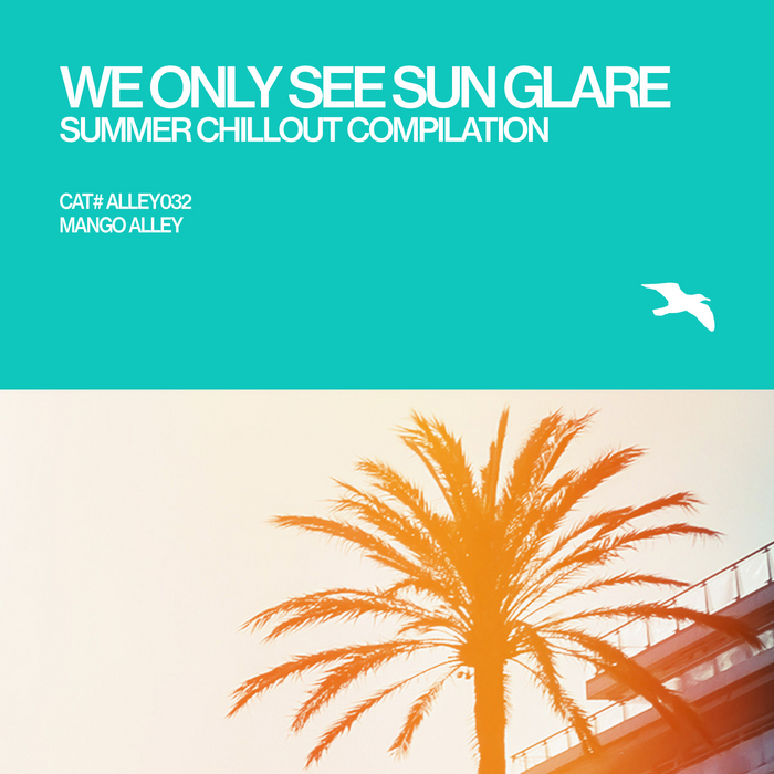 VARIOUS - We Only See Sun Glare