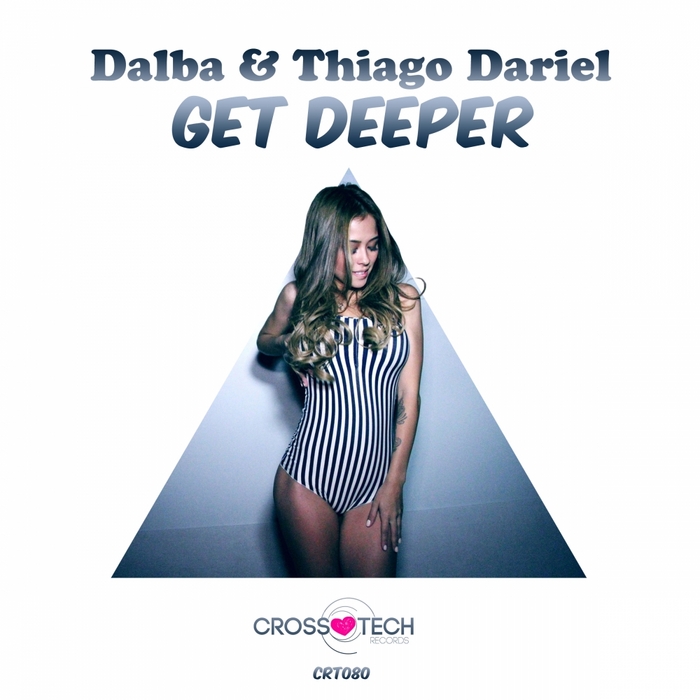 DALBA/THIAGO DARIEL - Get Deeper