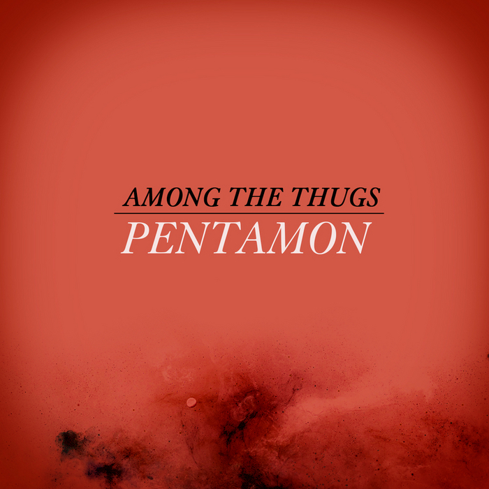 PENTAMON - Among The Thugs