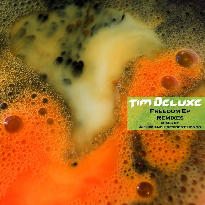 TIM DELUXE - Freedom EP Remixes