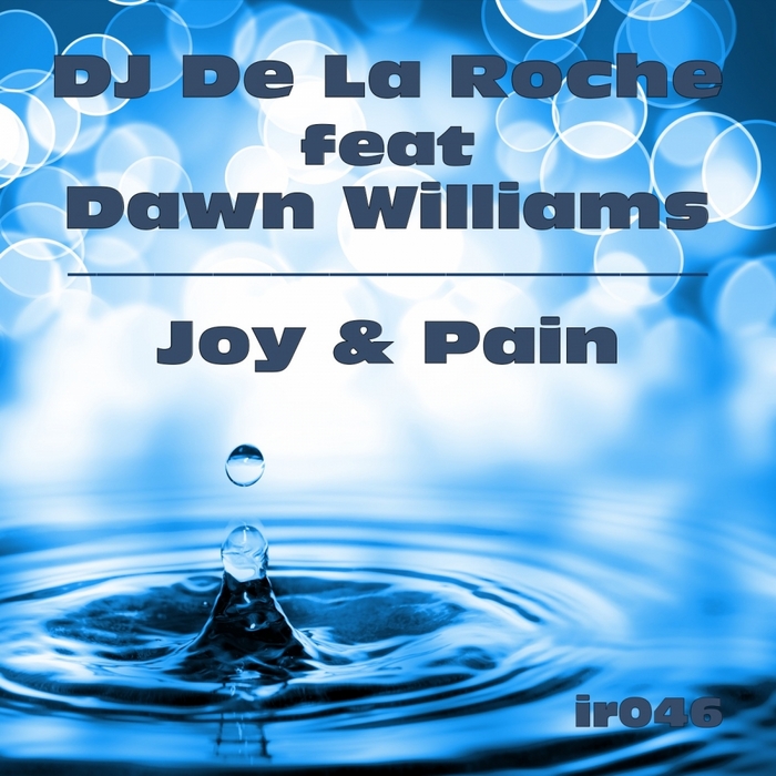 DJ DE LA ROCHE feat DAWN WILLIAMS - Joy & Pain