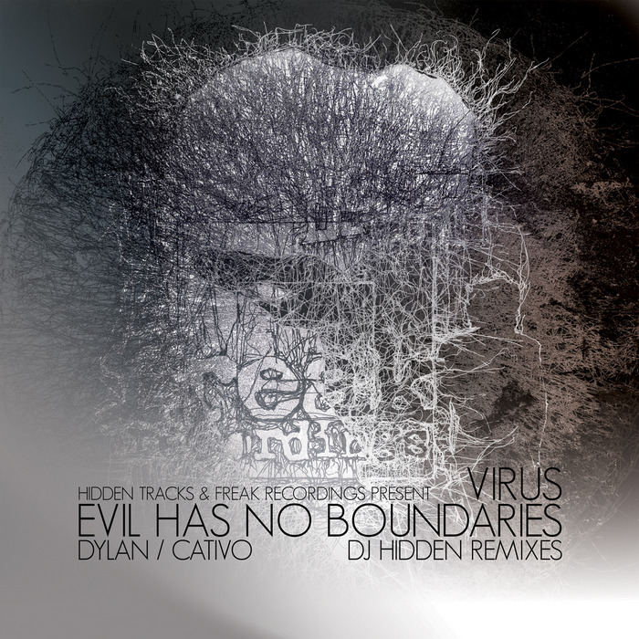 DYLAN/CATIVO - Virus/Evil Has No Boundaries - DJ Hidden Remixes