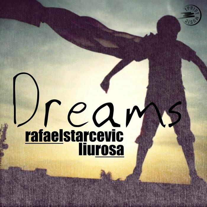 STARCEVIC, Rafael/LIUROSA - Dreams