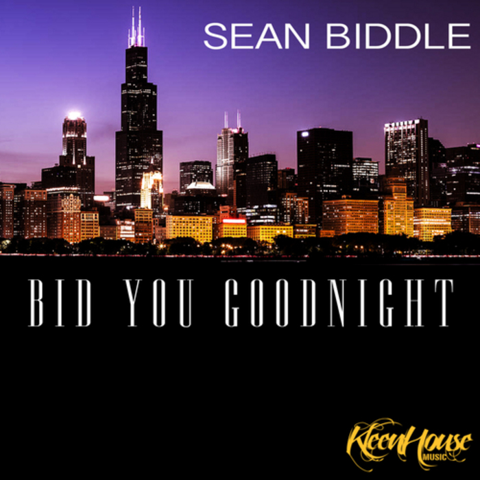 BIDDLE, Sean - Bid You Goodnight