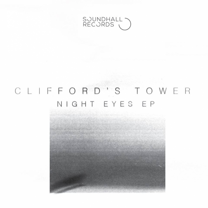 CLIFFORDS TOWER - Night Eyes EP