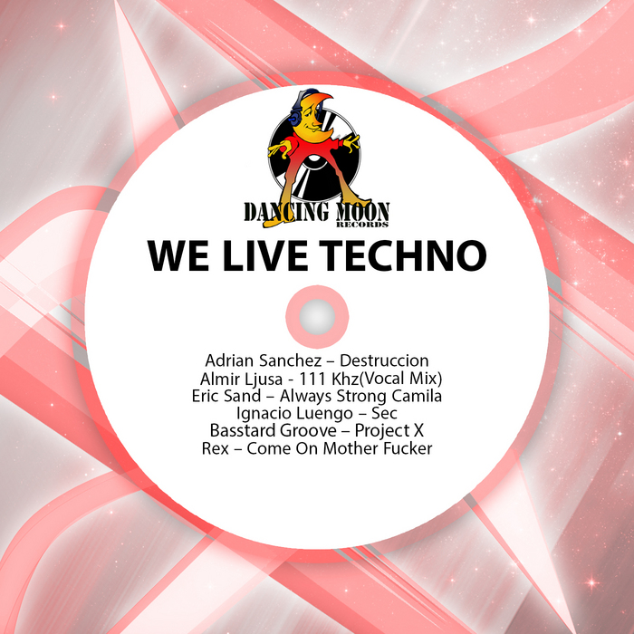 SANCHEZ, Adrian - We Live Techno