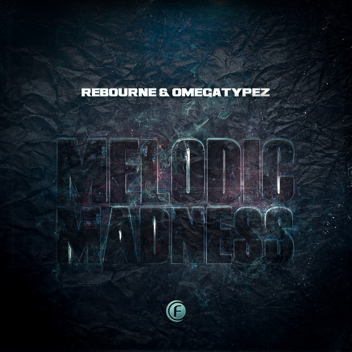 REBOURNE/OMEGATYPEZ - Melodic Madness