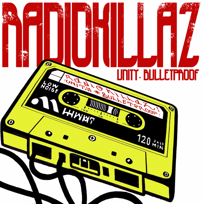 RADIOKILLAZ - Unity/Bulletproof (Explicit)