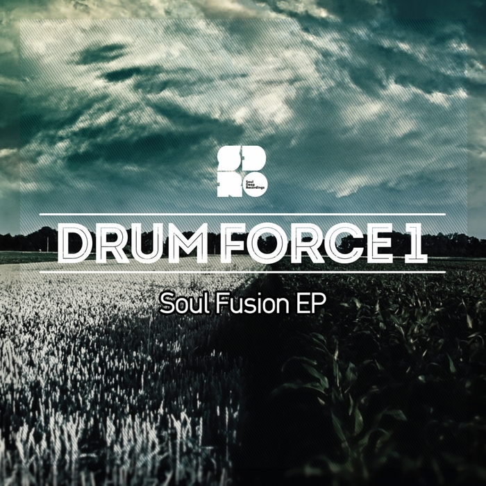 DRUM FORCE 1 - Soul Fusion EP