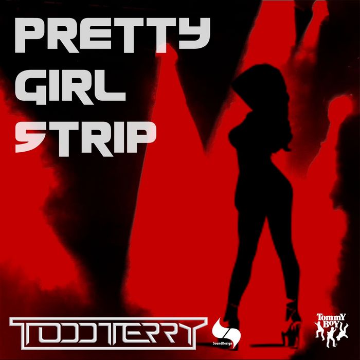 Pretty Girl Strip Todd Terry Sound Design Mix By Todd Terry On Mp3 Wav Flac Aiff And Alac At