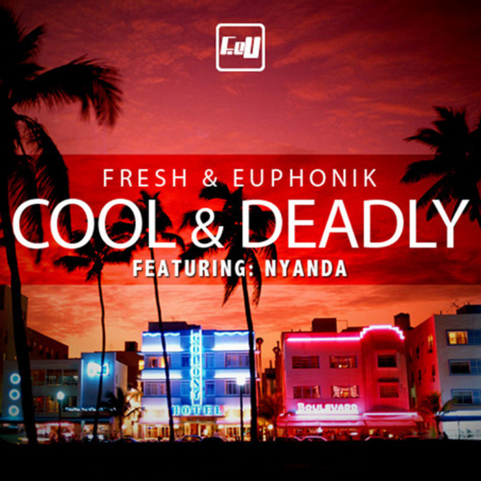 dj fresh and euphonik cool and deadly