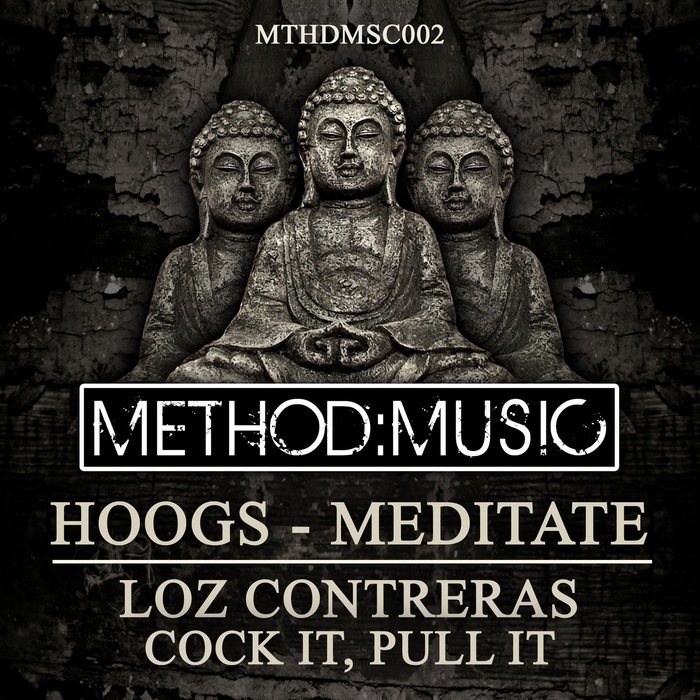 HOOGS/LOZ CONTRERAS - Meditate/Cock It, Pull It