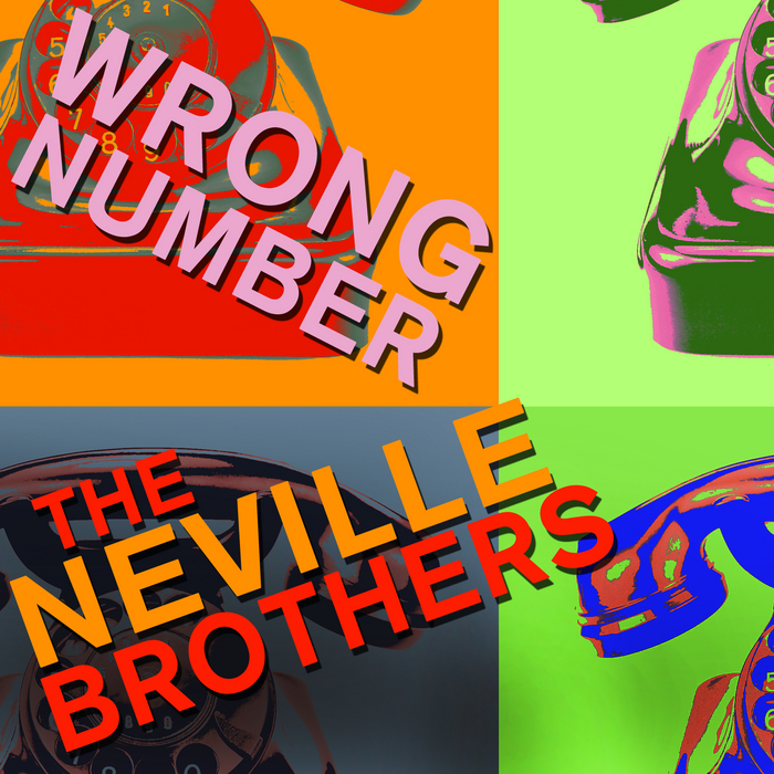 NEVILLE, Aaron & Art - Wrong Number - The Neville Brothers Sing Hits Like Hook, Line & Sinker, Get out Of My Life & More!