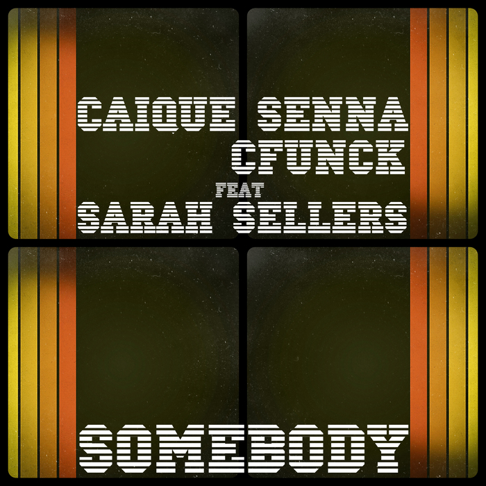 CFUNCK/CAIQUE SENNA - Somebody