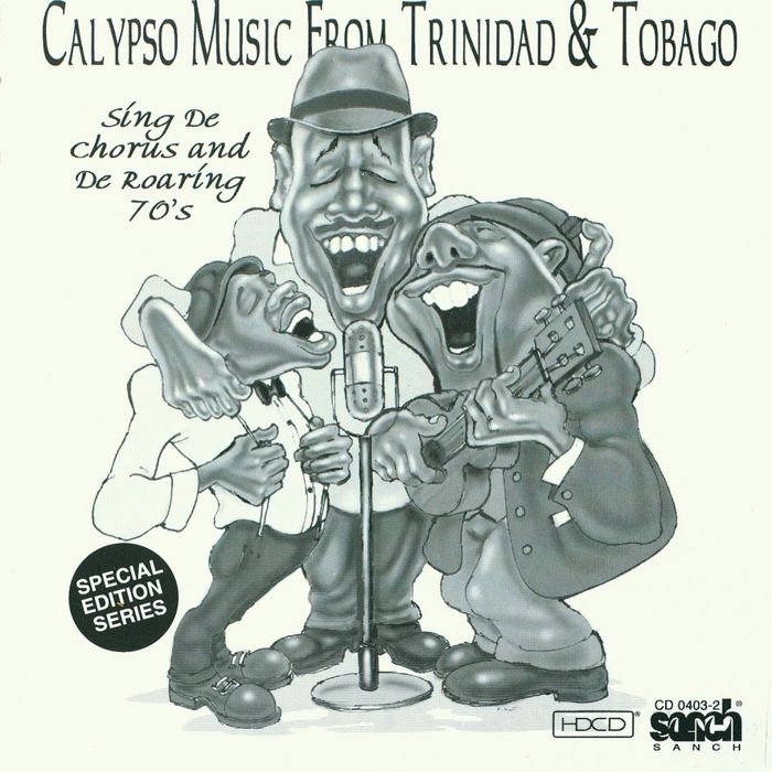 VARIOUS - Calypso Music From Trinidad & Tobago - Sing De Chorus & De Roaring 70's