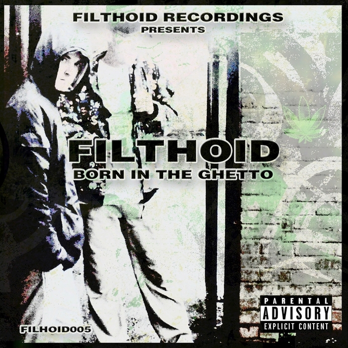 FILTHOID - Born In The Ghetto