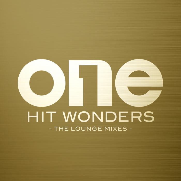 VARIOUS - One Hit Wonders: The Lounge Mixes