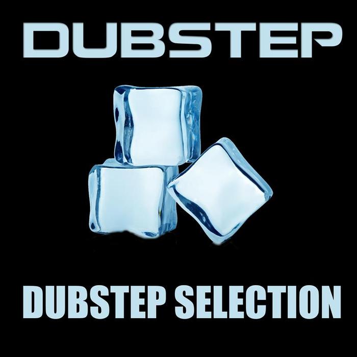 DUBSTEP - Dubstep Selection