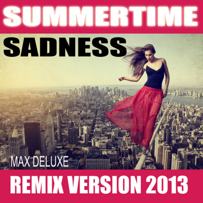 DELUXE, Max - Summertime Sadness